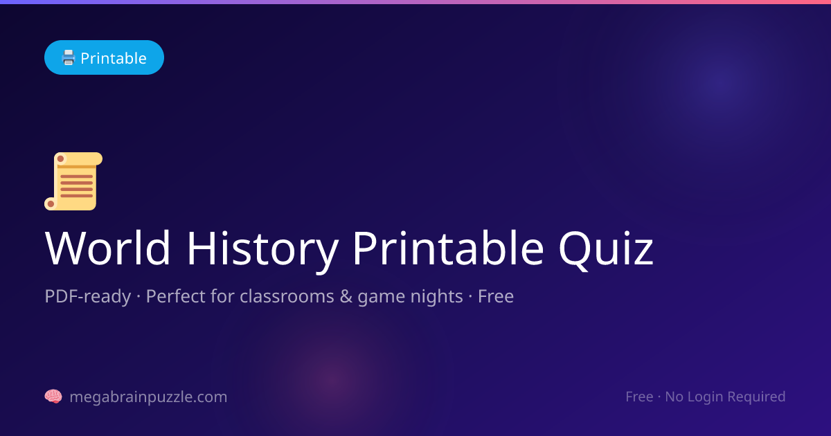 Printable World History Trivia Questions | Free PDF Quiz | Mega Brain ...